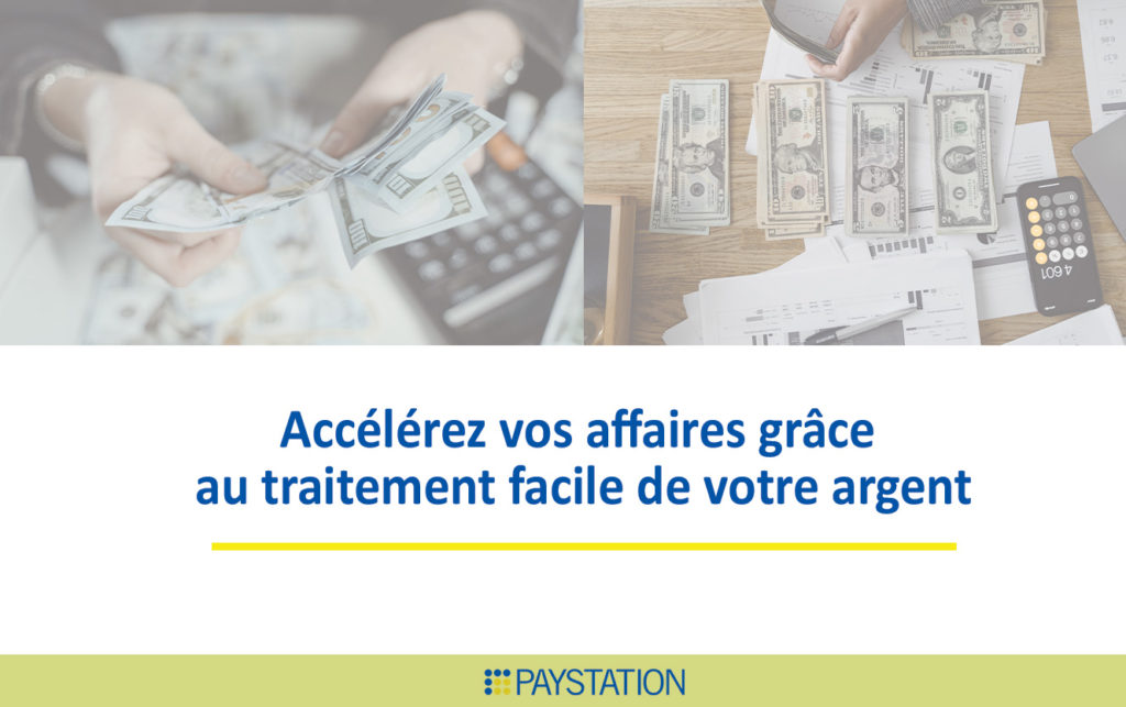 Accélérez Vos Affaires Grâce Au Traitement Facile De Votre Argent