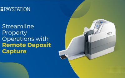 Streamline Property Operations with Remote Deposit Capture