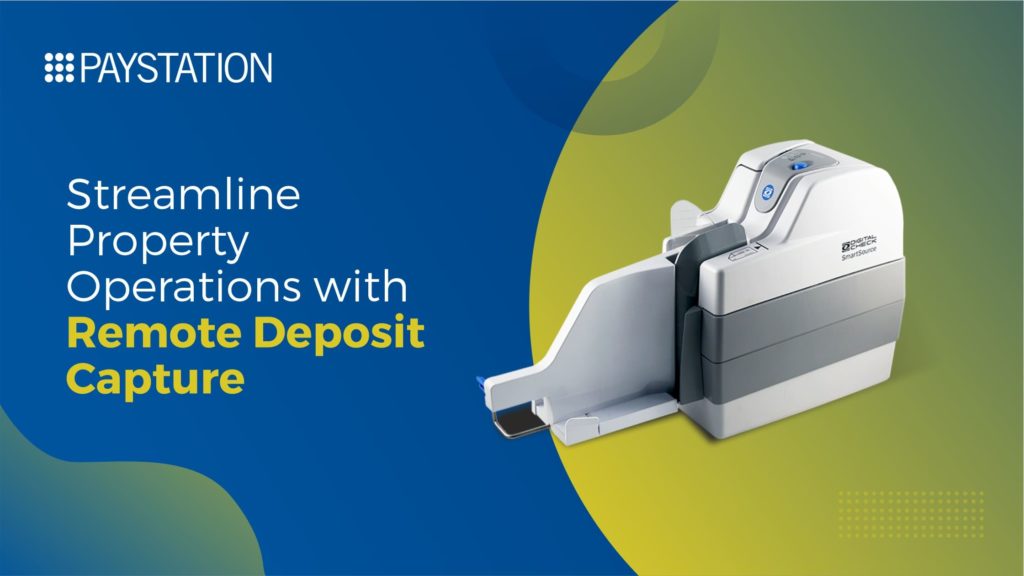 Streamline Property Operations with Remote Deposit Capture